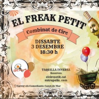 El Freak Petit - Combinat de circ