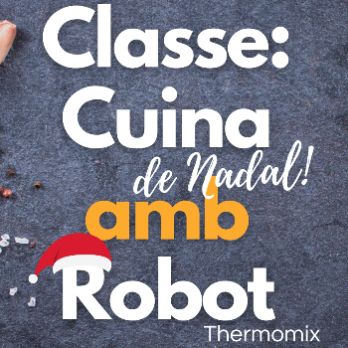 CLASSE: Cuina de Nadal amb Robot