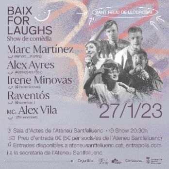 Baix for laughs Sant Feliu. Amb Marc Martínez, Raventós, Alex Ayres i Irene Minovas