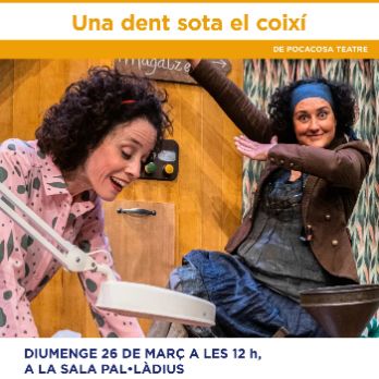"Una dent sota el coixí", de Poca Cosa Teatre