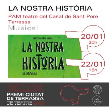 LA NOSTRA HISTÒRIA - 49è Premi Ciutat de Terrassa de Teatre