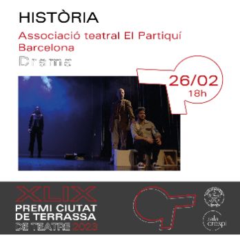 HISTÒRIA - 49è Premi Ciutat de Terrassa de Teatre