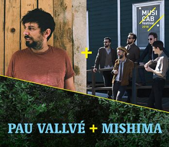 MUSICAB 2018 > Mishima + Pau Vallvé