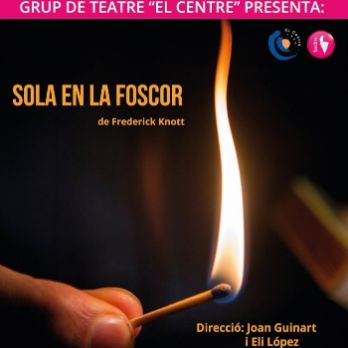 Teatre: "Sola en la foscor"