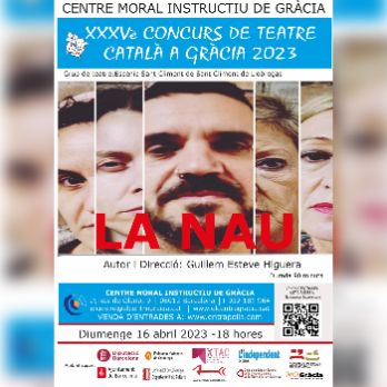 XXXVè Concurs de Teatre Català a Gràcia: "La nau"