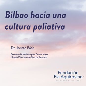 Presentación del proyecto "Bilbao hacia una cultura paliativa"