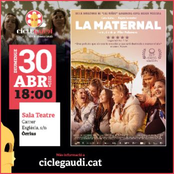 Cicle Gaudí: "La Maternal". Direcció: Pilar Palomero