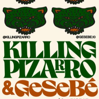 LA LOCOMOTORA PSICOTROPICAL PRESENTA: KILLING PIZARRO + GESEBE