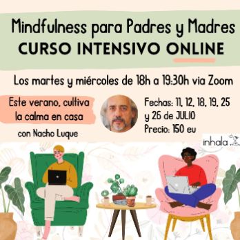 CURSO MINDFULNESS PARA PADRES - ONLINE- 6 sesiones (martes y miércoles de 18:00 a 19:30