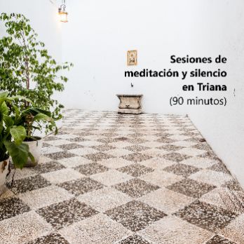 Encuentros de meditación en Triana (90 minutos de MINDFULNES, MEDITACIÓN Y SILENCIO)