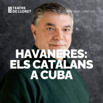 CICLE XAVIER ALBERTÍ. HAVANERES: ELS CATALANS A CUBA