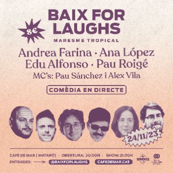 Baix for Laughs Maresme Tropical