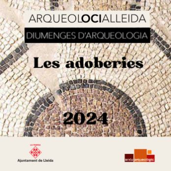 Diumenges d'arqueologia: Les adoberies de Lleida