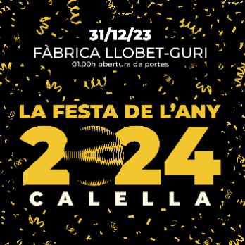 LA FESTA DE L'ANY - Cap d'any Calella 2024