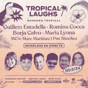 Tropical Laughs (Espectacle de Monòlegs)