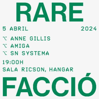 Rarefacció 2024 - 1 | HANGAR Sala Ricson: Anne Gillis |  Amiga | SN Systema