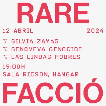 Rarefacció 2024 - 2  | HANGAR Sala Ricson: Silvia Zayas | Genoveva Genocide | las lindas pobres