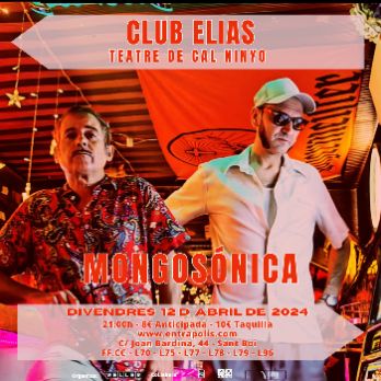 MONGOSÓNICA en Concert al Club Elias de Cal Ninyo