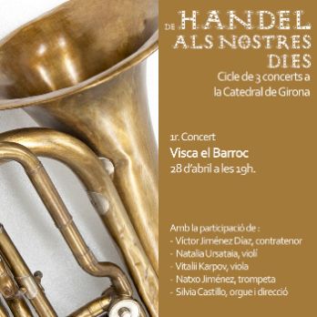 VISCA EL BARROC. De Händel als nostres dies. Cicle de 3 concerts a la Catedral de Girona