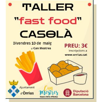 Taller "Fast Food" Casolà