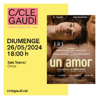 Cicle Gaudí: "Un amor". Direcció: Isabel Coixet