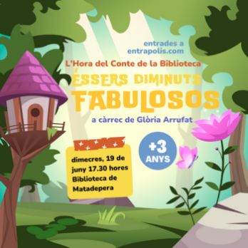 L'HORA DEL CONTE DE LA BIBLIOTECA: Éssers diminuts fabulosos (+3 anys)