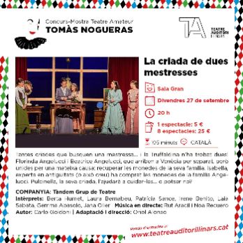 LA CRIADA DE DUES MESTRESSES - Concurs Mostra Teatre Amateur TOMÀS NOGUERAS