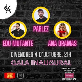 GALA INAUGURAL MOLINS NIGHT COMEDY - EDU MUTANTE, RAQUEL HERVÀS I PABLEZ