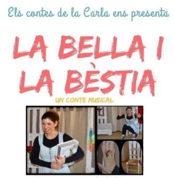 Els contes de la Carla:  LA BELLA I LA BÈSTIA, Conte musical