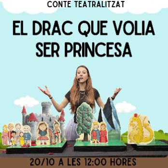 CONTE TEATRALITZAT: EL DRAC QUE VOLIA SER PRINCESA