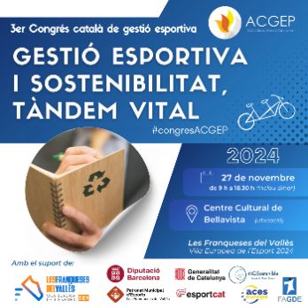 3er Congrès de Gestió Esportiva de Catalunya: Gestió esportiva i sostenibilitat, tàndem vital