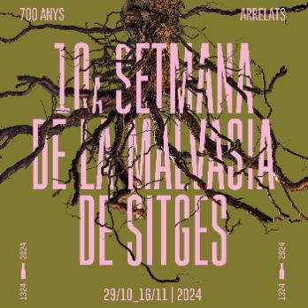 10a Setmana Malvasia de Sitges // EL GRAN DILEMA DELS NOMS DE LA MALVASIA