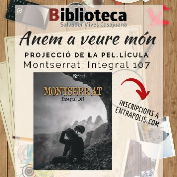 Anem  a veure món - Pel·lícula: "Montserrat: Integral 107"