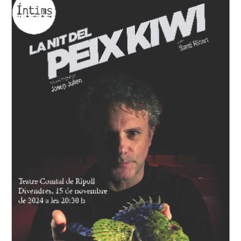 Íntims cicle de teatre de prop.  "La nit del peix Kiwi"