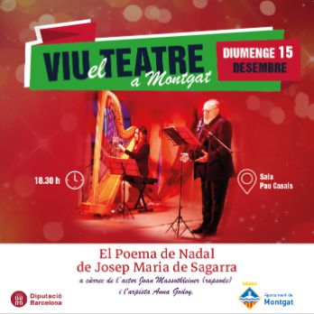 Viu el teatre a Montgat: EL POEMA DE NADAL de J. M de Segarra, amb Joan Massotkleiner i Anna Godoy