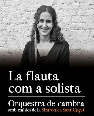 La Flauta com a Solista - Orquestra de Cambra Simfònica de Sant Cugat - Temporada 2019 - 2020