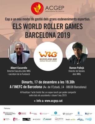 Cap a un Nou Model de Gestió dels Grans Esdeveniments Esportius: ELS WORLD ROLLER GAMES BARCELONA 2019