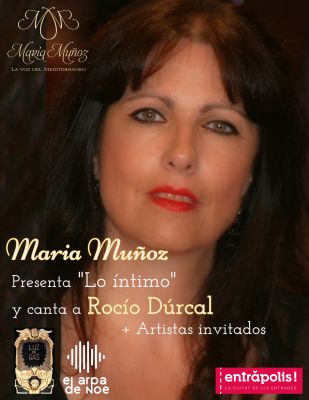 MARIA MUÑOZ presenta LO INTIMO y canta a ROCIO DURCAL