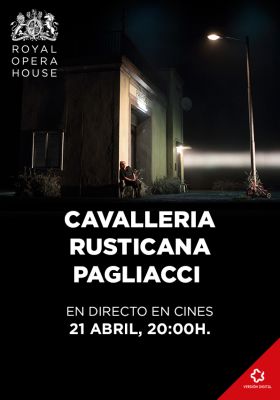 CAVALLERIA RUSTICANA I PAGLIACCI (En directe desde la Royal Opera House de Londres)