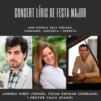 Petit concert de Festa Major - Andreu Miret (tenor), Itziar Espinar (soprano) i Héctor Valls (piano)