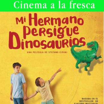 Mi Hermano persigue dinosaurios (Cinema a la fresca)