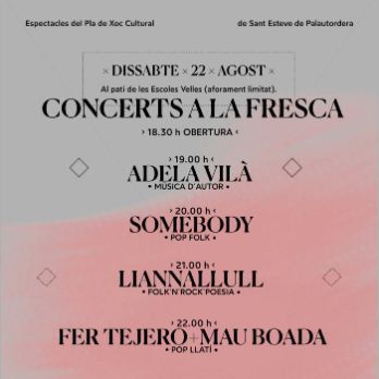 "CONCERTS A LA FRESCA" Adela Vilà, Somebody, Liannallull, Fer tejero + Mau Boada