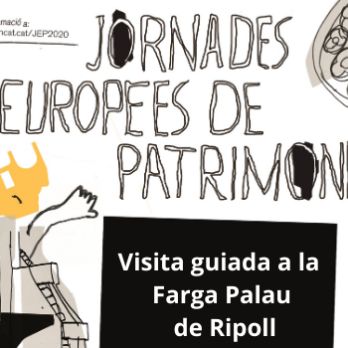 Visita guiada a la Farga Palau de Ripoll amb demostració de forja. Jornades Europees del Patrimoni 2020
